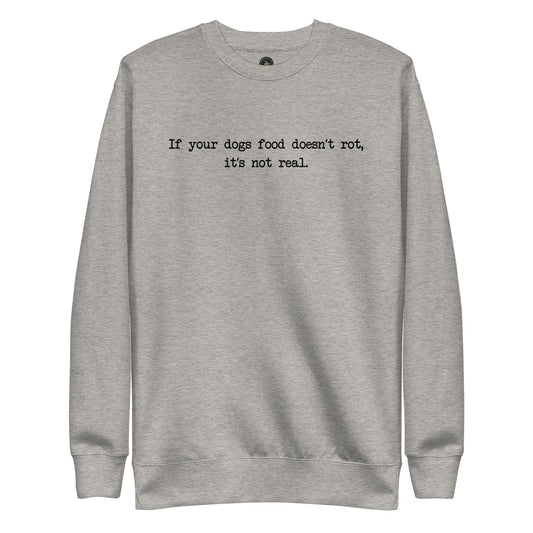 If Your Dogs Food Premium Sweatshirt