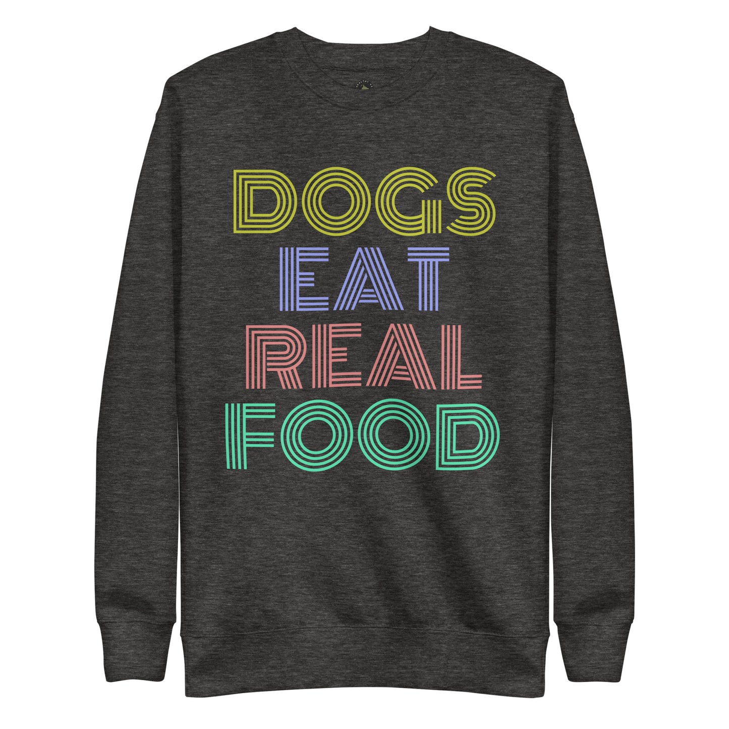 Dogs Eat Premium Sweatshirt