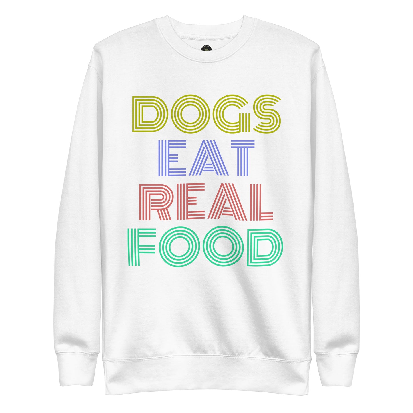 Dogs Eat Premium Sweatshirt