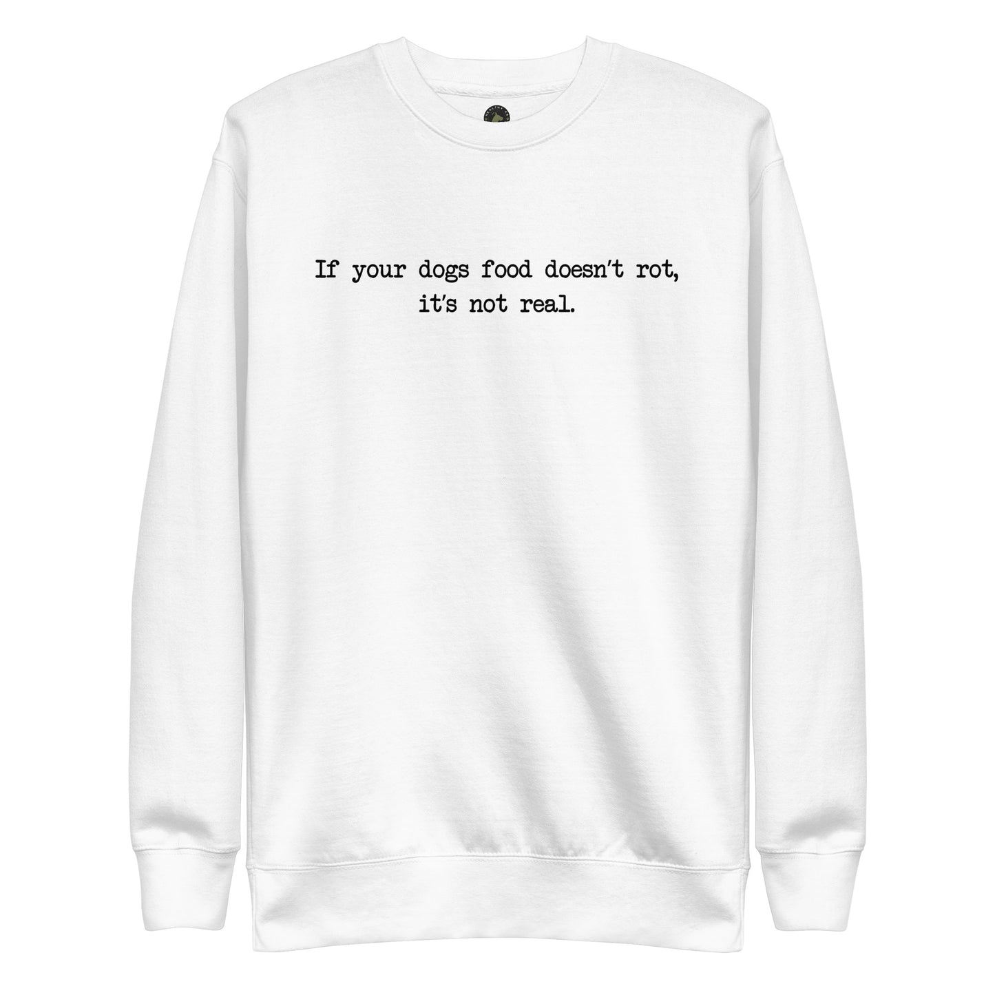 If Your Dogs Food Premium Sweatshirt